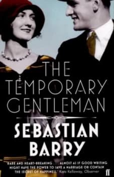 The Temporary Gentleman by Sebastian Barry Paperback