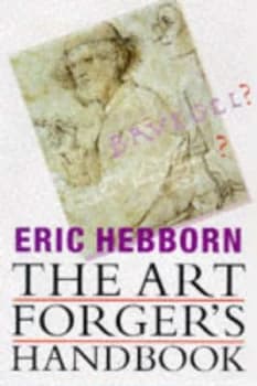 The Art Forgers Handbook by Eric Hebborn Paperback
