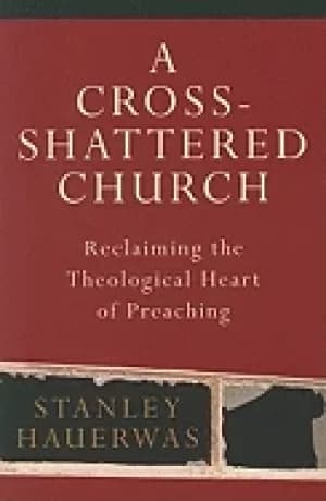 cross shattered church reclaiming the theological heart of preaching