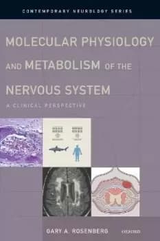 Molecular Physiology and Metabolism of the by Gary A. Rosenberg