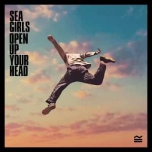 Open Up Your Head by Sea Girls CD Album