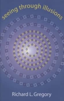 Seeing through Illusions by Richard Gregory Hardback