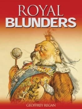 Royal Blunders by Geoffrey Regan Book