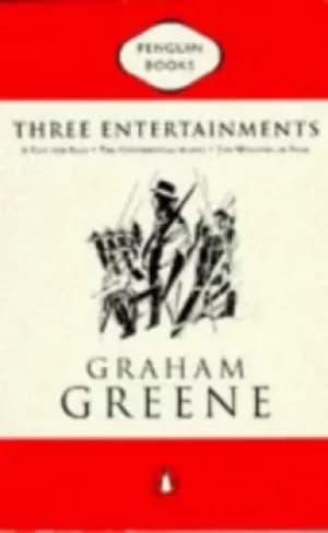 Three entertainments by Graham Greene