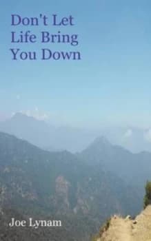 Dont Let Life Bring You down by Joe Lynam Paperback