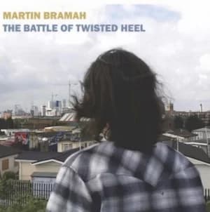The Battle of Twisted Heel by Martin Bramah CD Album