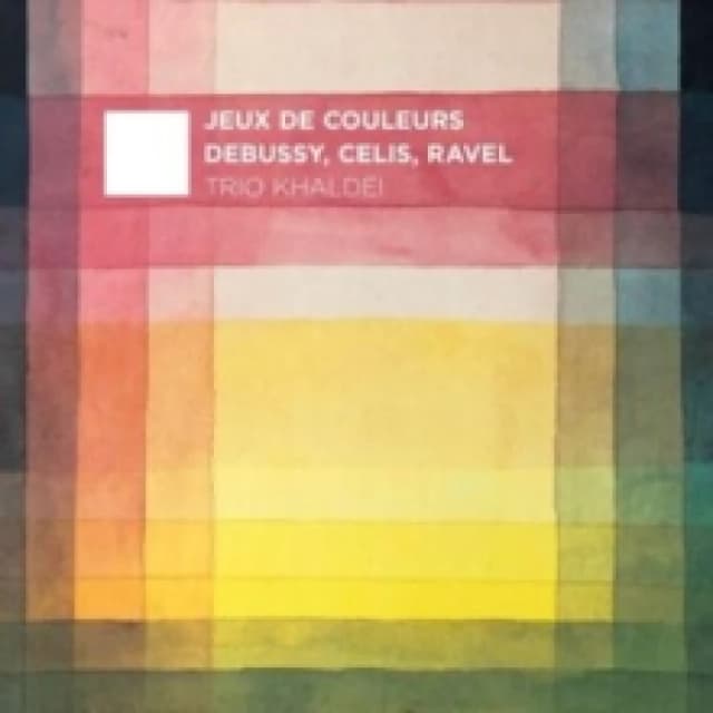 Debussy/Celis/Ravel: Jeux De Couleurs CD / Album