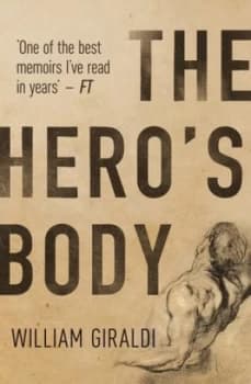 The Heros Body by William Giraldi Book