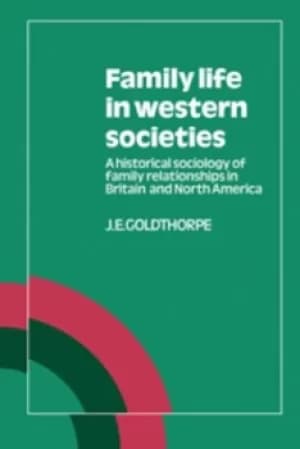 Family Life in Western Societies by J. E. Goldthorpe