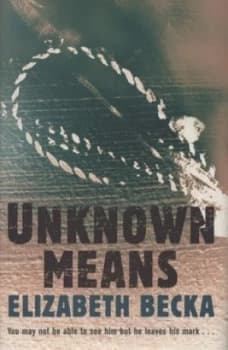 Unknown Means by Elizabeth Becka Hardback