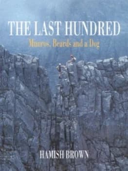 The Last Hundred by Hamish M Brown Hardback