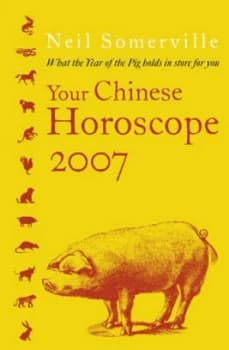 Your Chinese Horoscope for 2007 by Neil Somerville Paperback