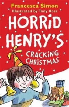 Horrid Henrys Cracking Christmas by Francesca Simon Book