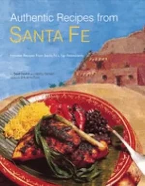 authentic recipes from santa fe