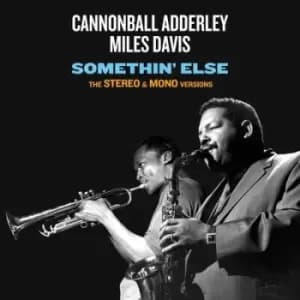 Somethin Else The Stereo & Mono Versions by Cannonball Adderley & Miles Davis CD Album