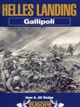 The Landings at Helles by Huw Rodge and Jill Rodge Paperback