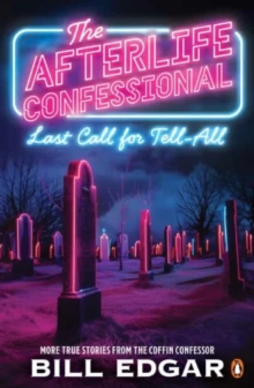 The Afterlife Confessional : Last Call for Tell-All Paperback / softback