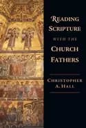 reading scripture with the church fathers