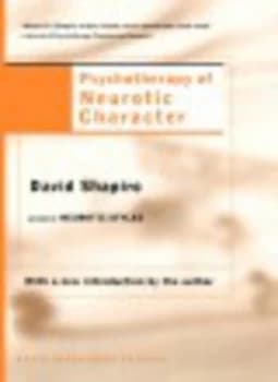 Psychotherapy of Neurotic Character by David Shapiro Paperback