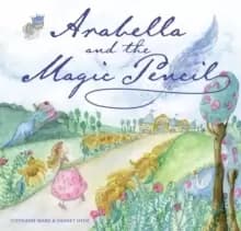Arabella and the Magic Pencil