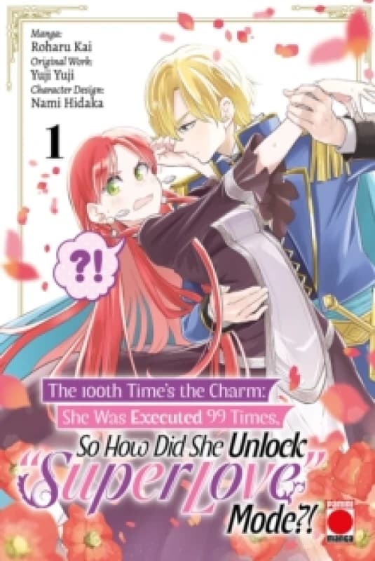 The 100th Time's The Charm Volume 1 : She was executed 99 times, so how did she unlock 'super love' mode?! Paperback / softback