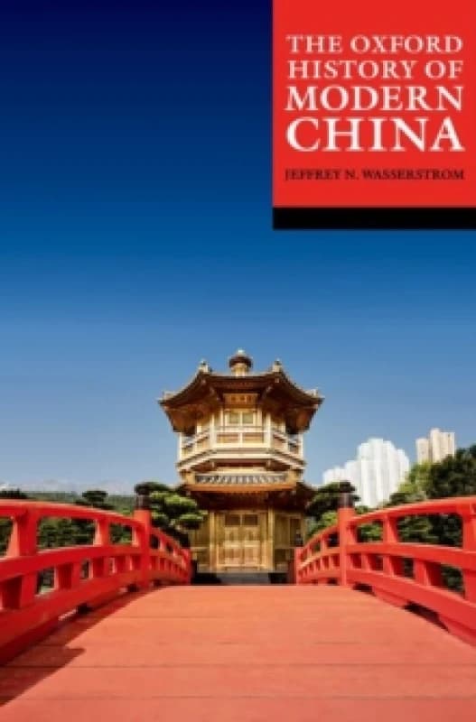 The Oxford History of Modern China Paperback / softback