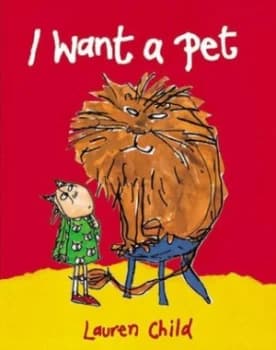 I Want a Pet by Lauren Child Book