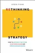 rethinking strategy how to anticipate the future slow down change and impro