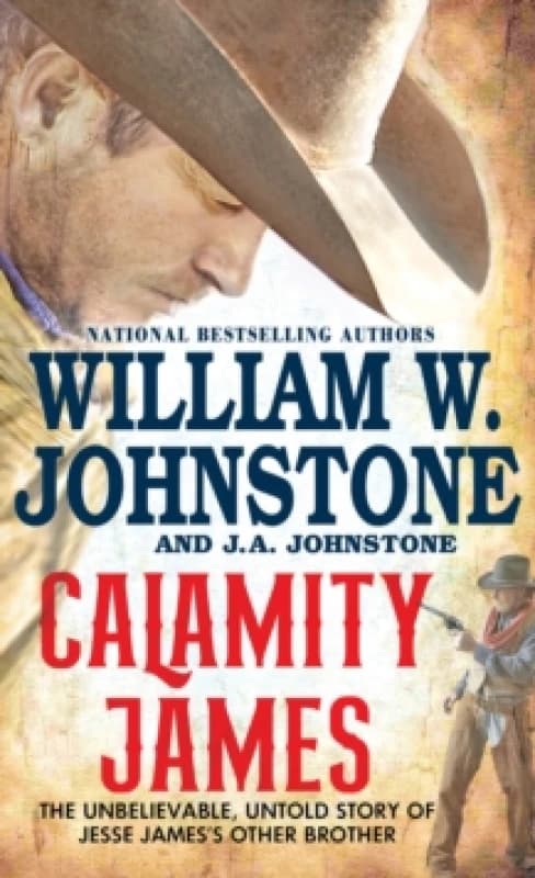 Calamity James. Paperback. By William W Johnstone, J A Johnstone Books