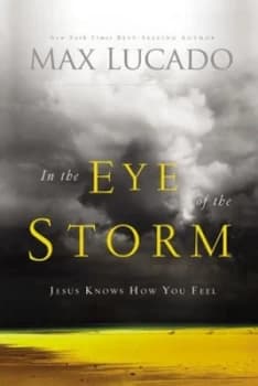 In the Eye of the Storm by Max Lucado Book