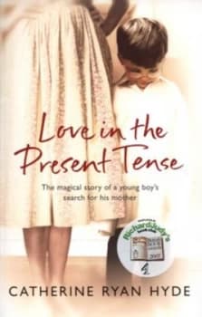 Love in the Present Tense by Catherine Ryan Hyde Paperback