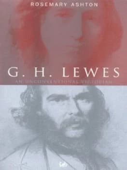 G.H. Lewes by Rosemary Ashton Book