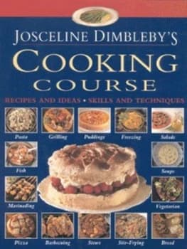 Josceline Dimblebys Cooking Course by Josceline Dimbleby Hardback