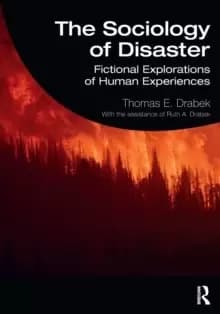 The Sociology of Disaster : Fictional Explorations of Human Experiences