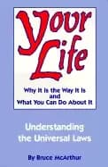 your life why it is the way it is and what you can do about it understandin