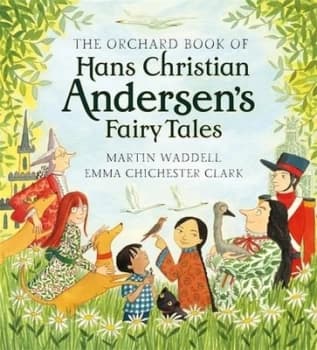 The Orchard Book of Hans Christian Andersens Fairy Tales by Martin Waddell Hardback