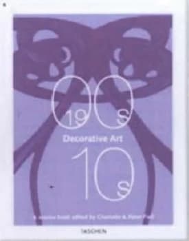 Decorative Art 1900s 1910s by Charlotte Fiell and Peter Fiell Paperback
