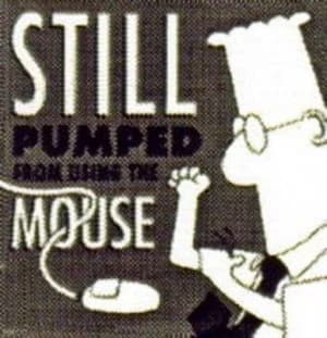 Still Pumped from Using the Mouse by Scott Adams Paperback