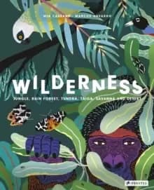 Wilderness : Earth's Amazing Habitats