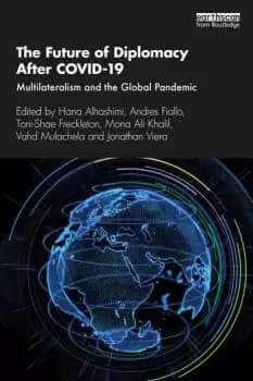 The Future of Diplomacy After COVID-19Multilateralism and the Global Pandemic