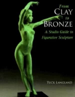 from clay to bronze a studio guide to figurative sculpture
