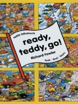 Ready Teddy Go by Richard Fowler Hardback