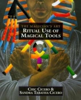 Ritual Use of Magical Tools by Chic Cicero and Sandra Tabatha Cicero and Chic Cicero Book