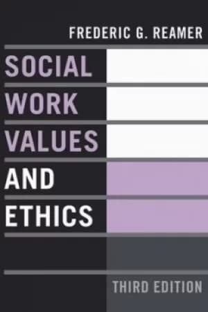 Social work values and ethics by Frederic G Reamer