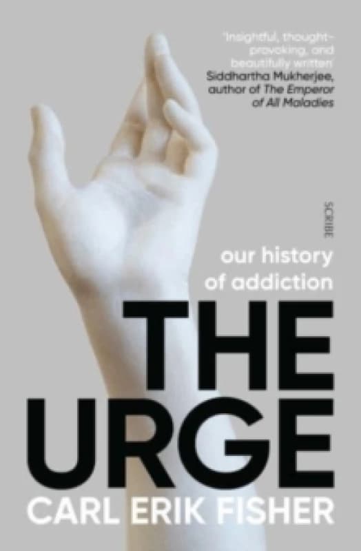The Urge : our history of addiction Paperback / softback