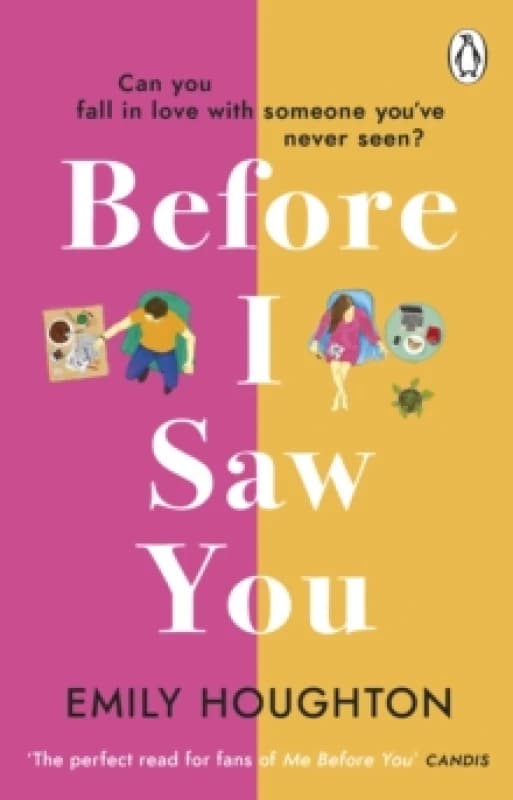 Before I Saw You : A joyful read asking can you fall in love with someone youve never seen? Paperback / softback