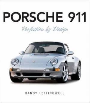 Porsche 911 Perfection by Design by Randy Leffingwell Book