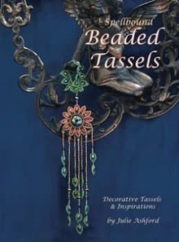 Spellbound Beaded Tassels by Julie Ashford Paperback