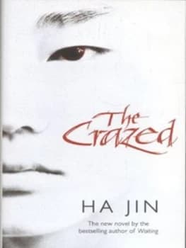 The Crazed by Ha Jin Hardback