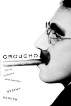 Groucho by Stefan Kanfer Book
